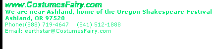www.CostumesFairy.com 167 Autumn Ridge Court Talent, OR 97540 Phone:(541) 512-1888 or TOLL FREE 1 (877) 225-5928     Email:CostumesFairy@Costumesfairy.com 