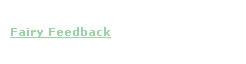 Fairy Feedback