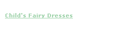 Child's Fairy Dresses