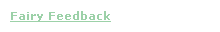 Fairy Feedback