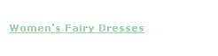 Women's Fairy Dresses