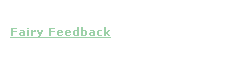 Fairy Feedback